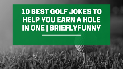10 Best Golf Jokes to Help You Earn a Hole in One | BrieflyFunny