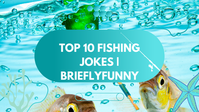 Top 10 Fishing Jokes | BrieflyFunny